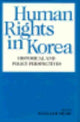 Book cover of: Human Rights in Korea. By: William Shaw
