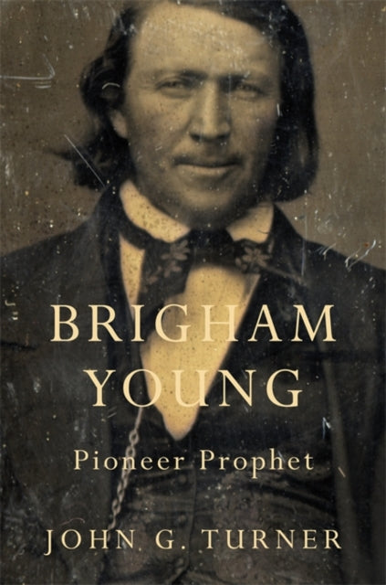Book cover of: Brigham Young. By: John G. Turner