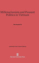 Book cover of: Millenarianism and Peasant Politics in Vietnam. By: Hue-Tam Ho Tai