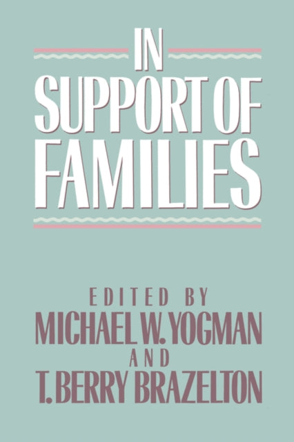 Book cover of: In Support of Families. By: Michael W. Yogman