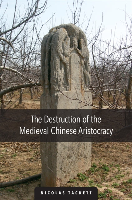 Book cover of: Destruction of the Medieval Chinese Aristocracy