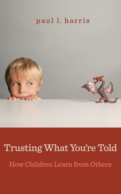 Book cover of: Trusting What You’re Told. By: Paul L. Harris