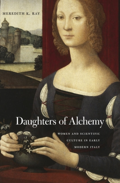 Book cover of: Daughters of Alchemy. By: Meredith K. Ray