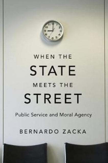 Book cover of: When the State Meets the Street. By: Bernardo Zacka