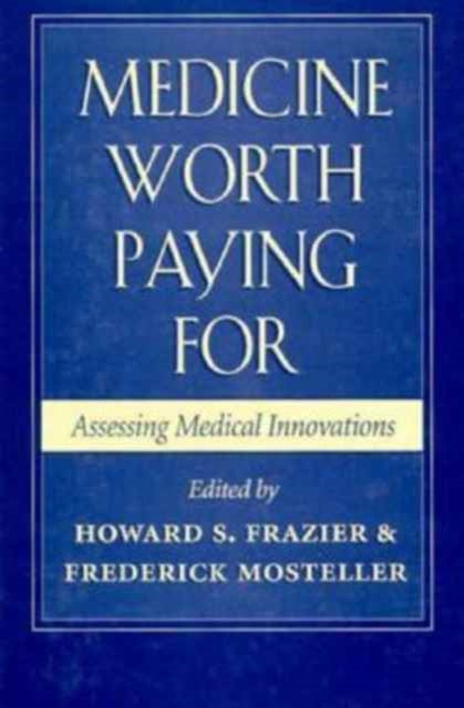 Book cover of: Medicine Worth Paying For