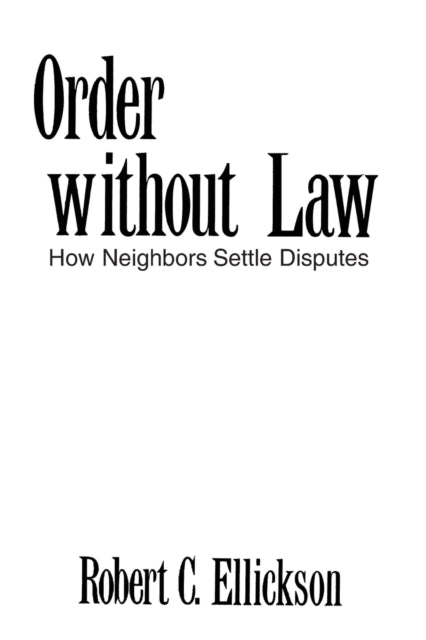 Book cover of: Order without Law. By: Robert Ellickson