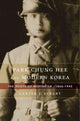Book cover of: Park Chung Hee and Modern Korea. By: Carter J. Eckert