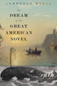 Book cover of: Dream of the Great American Novel. By: Lawrence Buell