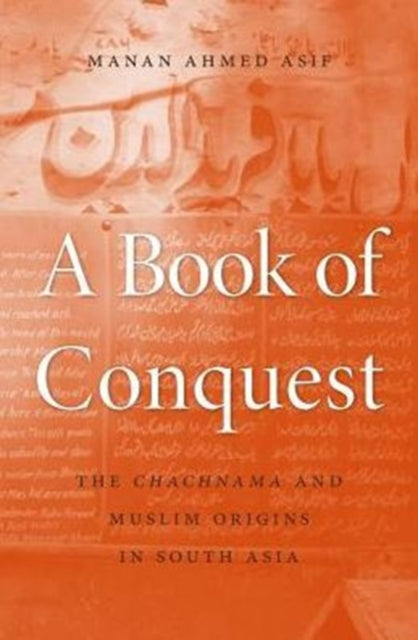 Book cover of: Book of Conquest. By: Manan Ahmed