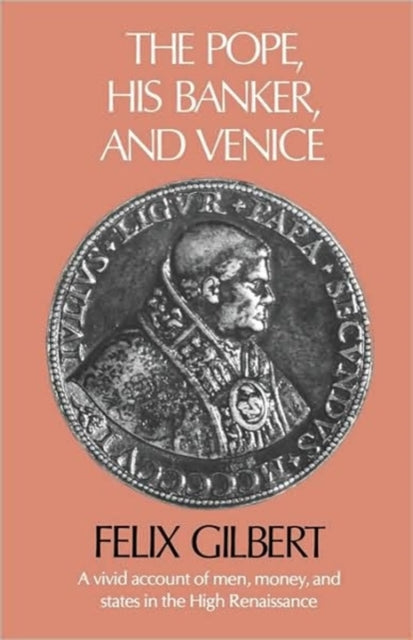 Book cover of: Pope, His Banker, and Venice. By: Felix Gilbert