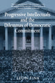 Book cover of: Progressive Intellectuals and the Dilemmas of Democratic Commitment. By: Leon Fink
