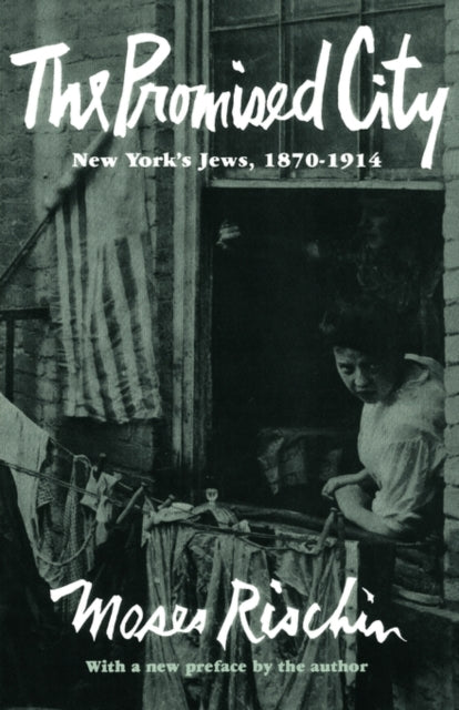Book cover of: Promised City. By: Moses Rischin