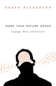 Book cover of: More than Nature Needs. By: Derek Bickerton