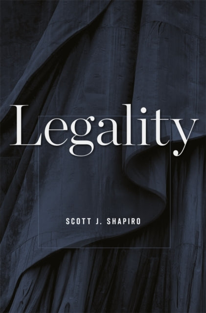 Book cover of: Legality. By: Scott J. Shapiro