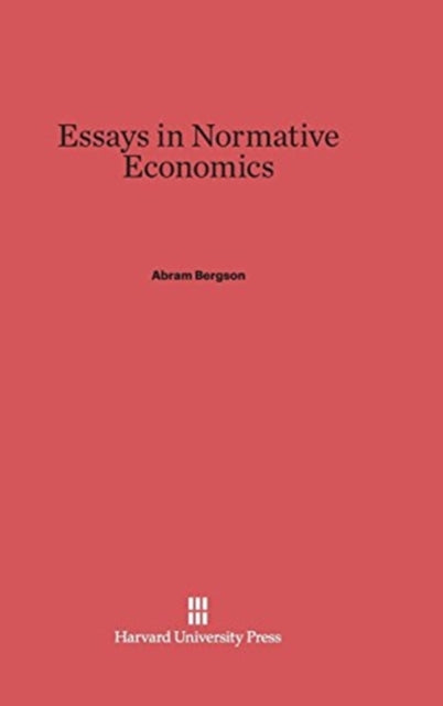 Book cover of: Essays in Normative Economics. By: Abram Bergson