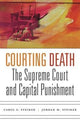 Book cover of: Courting Death. By: Carol S. Steiker