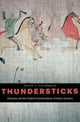 Book cover of: Thundersticks. By: David J. Silverman