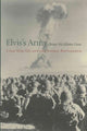 Book cover of: Elvis’s Army. By: Brian McAllister Linn