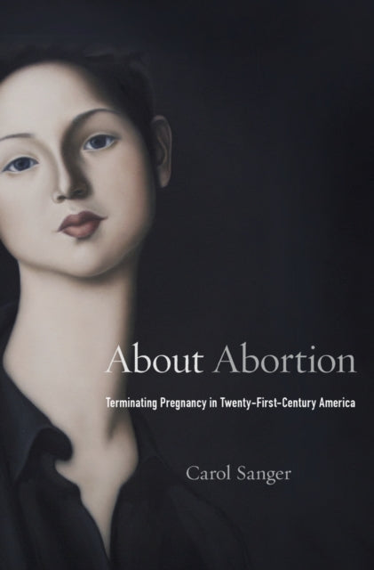 Book cover of: About Abortion. By: Carol Sanger