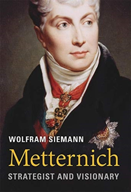 Book cover of: Metternich. By: Wolfram Siemann