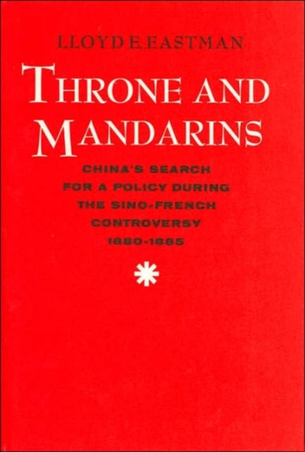 Book cover of: Throne and Mandarins. By: Lloyd Eastman