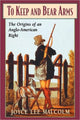 Book cover of: To Keep and Bear Arms. By: Joyce Lee Malcolm