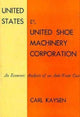 Book cover of: United States v. United Shoe Machinery Corporation. By: Carl Kaysen