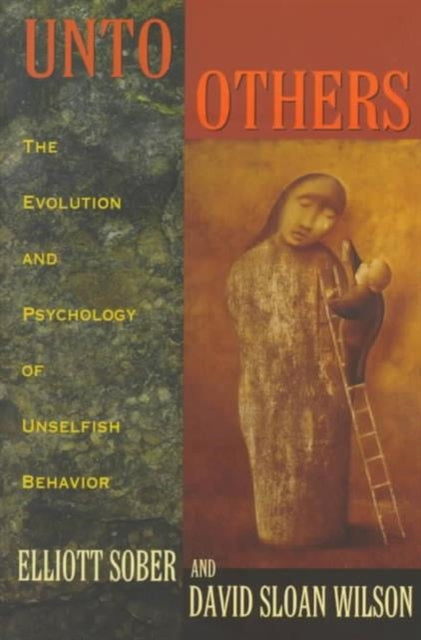 Book cover of: Unto Others. By: Elliott Sober