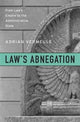 Book cover of: Law’s Abnegation. By: Adrian Vermeule