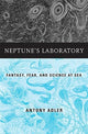 Book cover of: Neptune’s Laboratory. By: Antony Adler