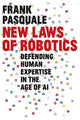 Book cover of: New Laws of Robotics. By: Frank Pasquale