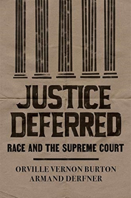Book cover of: Justice Deferred. By: Orville Vernon Burton