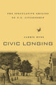 Book cover of: Civic Longing. By: Carrie Hyde