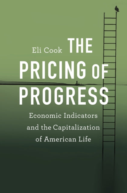 Book cover of: The Pricing of Progress. By: Eli Cook