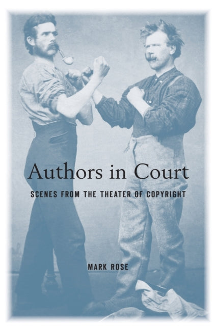 Book cover of: Authors in Court. By: Mark Rose