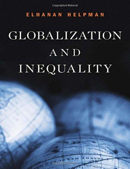 Book cover of: Globalization and Inequality. By: Elhanan Helpman