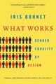 Book cover of: What Works. By: Iris Bohnet