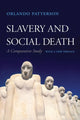 Book cover of: Slavery and Social Death. By: Orlando Patterson