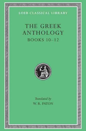 The Greek Anthology, Volume IV
