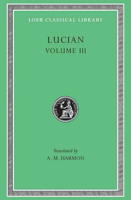 Book cover of: Dead Come to Life or The Fisherman. The Double Indictment or Trials by Jury. On Sacrifices. The Ignorant Book Collector. The Dream or Lucian's Career. The Parasite. The Lover of Lies. The Judgement of the Goddesses. On Salaried Posts in Great Houses. By: Lucian of Samosata