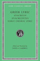 Greek Lyric, Volume II: Anacreon, Anacreontea, Choral Lyric from Olympus to Alcman
