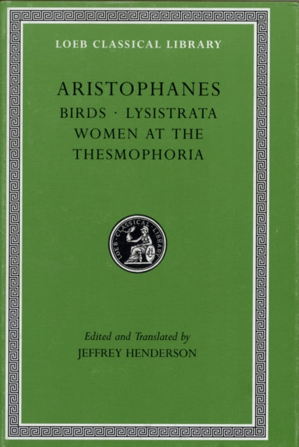Book cover of: Birds. Lysistrata. Women at the Thesmophoria. By: Aristophanes