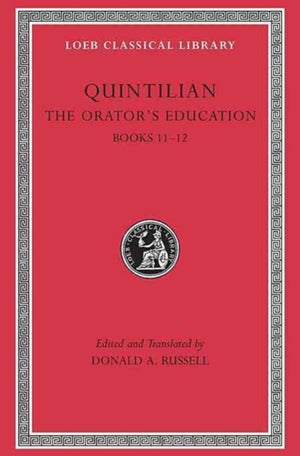Orator’s Education, Volume V: Books 11–12
