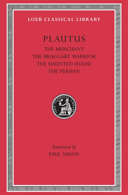 Merchant. The Braggart Soldier. The Ghost. The Persian