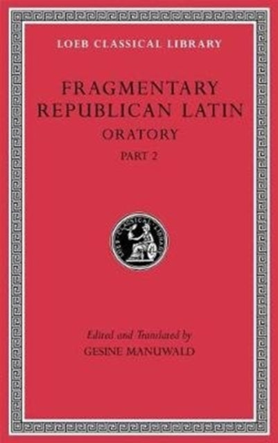 Book cover of: Fragmentary Republican Latin, Volume IV