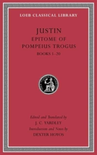 Book cover of: Epitome of Pompeius Trogus, Volume I. By: Justin