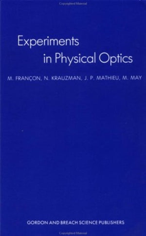 Experiments In Physical Optics
