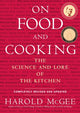 On Food and Cooking, The Science and Lore of the Kitchen 9780684800011 Harold McGee