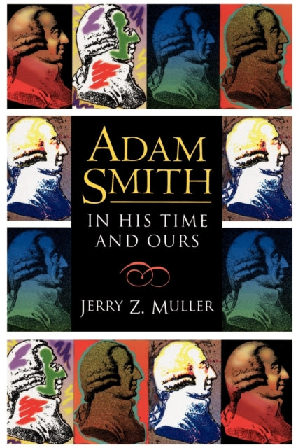 Book cover of: Adam Smith in His Time and Ours