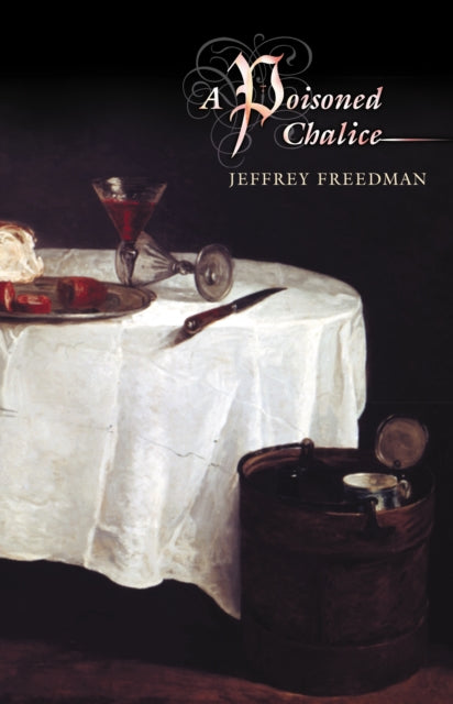 Book cover of: Poisoned Chalice. By: Jeffrey Freedman
